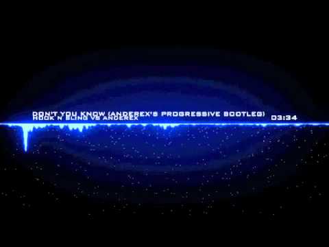 Hook N Sling - Don't You Know (Anderex's Progressive Edit)