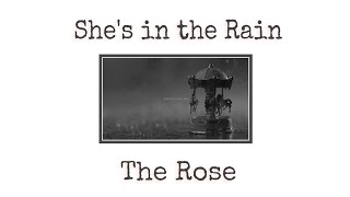 The Rose - She's in the Rain [1 hour loop]