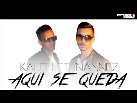 Kaleh Ft. Nannez - Aqui Se Queda (Audio)