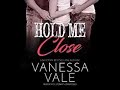 Hold Me Close by Vanessa Vale Audiobook