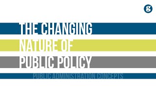 The Changing Nature of Public Policies