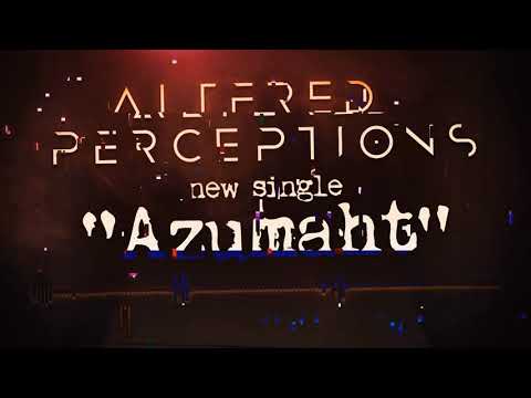Altered Perceptions  - Azumaht (Offiial lyric video)