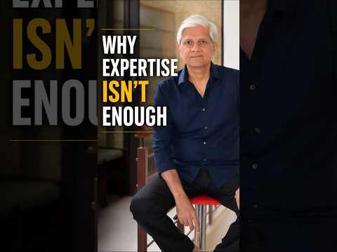 WHY EXPERTISE ISN'T ENOUGH
