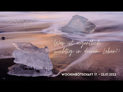Was ist eigentlich wichtig in deinem Leben? - Wochenorakel 17. - 23.01.2022