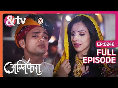 Agnifera - Episode 246 - Trending Indian Hindi TV Serial - Family drama - Rigini, Anurag - And Tv