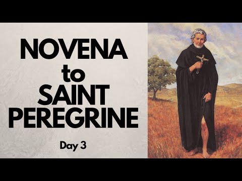 Novena to Saint Peregrine Day 3 | Patron Saint of Cancer Patients | Healing Novena | Catholic Novena