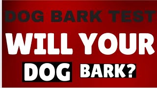 Dog Bark Test | This Sound WillMake Your Dogs Barking