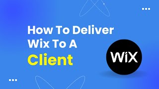 How To Deliver Wix To Client - Step By Step Tutorial