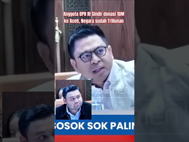 Anggota DPR RI SIndir Donasi 10M