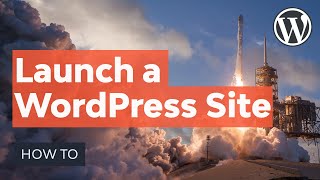 How to Launch a WordPress Site