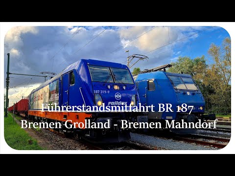 Führerstandsmitfahrt BR 187 Bremen Grolland - Bremen Hbf - Bremen Mahndorf