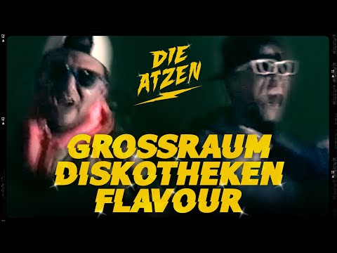 GROSSRAUMDISKOTHEKENFLAVOUR ⚡️ DIE ATZEN