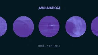 AWOLNATION - Run (Kill The Noise Remix)
