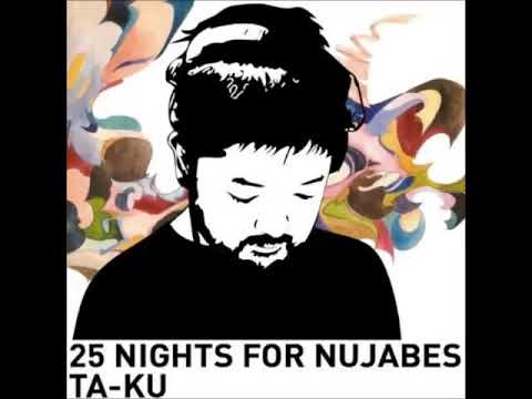 Ta Ku 25 Nights For Nujabes / Full Album