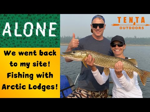 Return To ALONE Season 10! Fishing with Arctic Lodges!