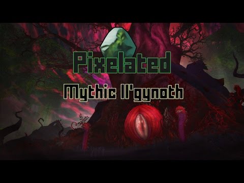 Guild Pixelated - Il'gynoth Mythic (First kill!)