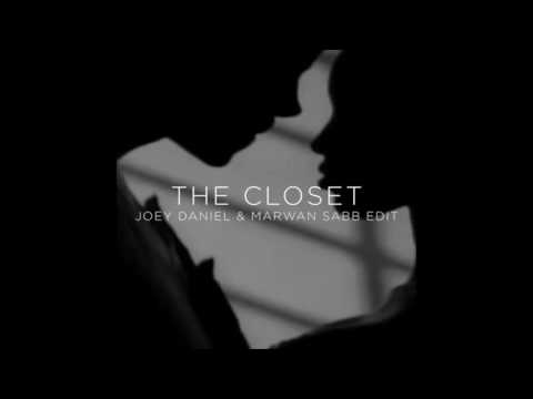 The Closet: Marwan Sabb & Joey Daniel Edit [Free Download]