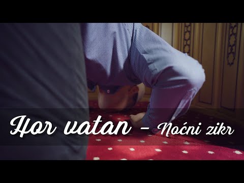 HOR VATAN - Noćni zikr [Official video 2021]