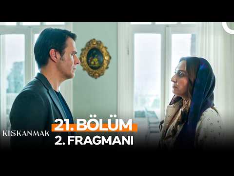Kıskanmak 21. Bölüm 2. Fragmanı