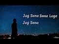 Jag Suna Suna Lage Whatsapp Status Video