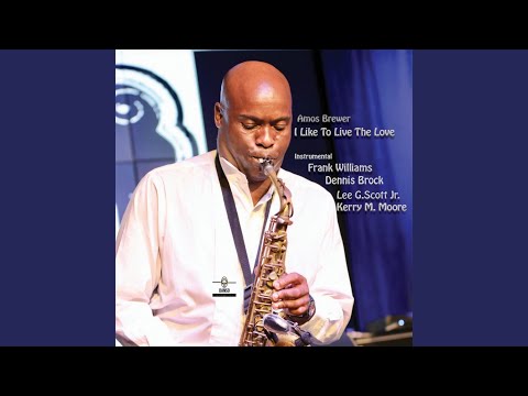 I Like to Live the Love (Instrumental) (feat. Lee G. Scott Jr., Dennis Brock, Kerry M. Moore &...