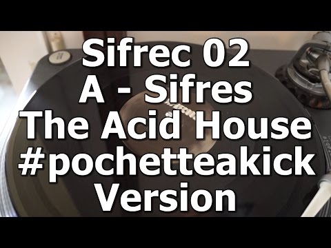 Sifrec 02 - A - Sifres - The Acid House #pochetteakick Version