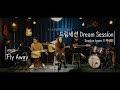 [Official] 드림세션 세션팀 X 이서진 : Fly Away(권진아) Cover / 설화목, 여진우, 문성욱, 문유화, 조창현, 최승환, 이서진, 오찬양, 신소미