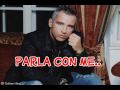 Parla con Me with LYRICS~Eros Ramazzotti 