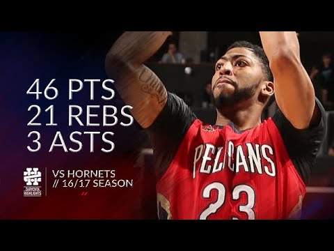 Anthony Davis 46 pts 21 rebs 3 asts vs Hornets 16/17 season