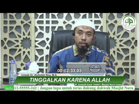 Tinggalkanlah Karena Allah - Ustadz Dr. Abdullah Roy, M.A.