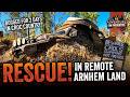 BOGGED For 2 Days In CROC COUNTRY Remote Rescue In ARNHEM LAND Part 1