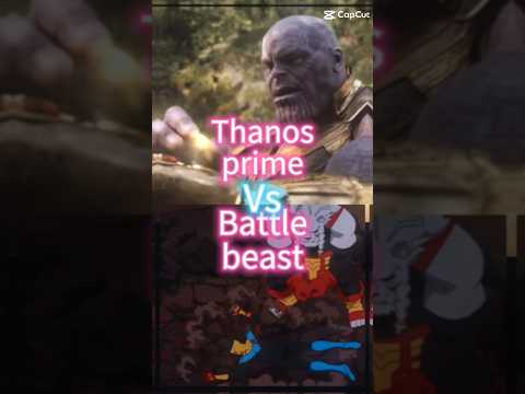 Thanos vs Battle beast are fight will be legendary