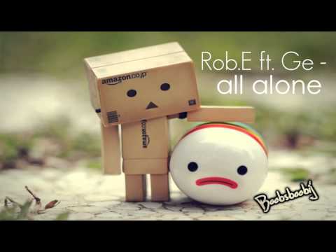 Rob.E ft Gee - all alone. / Boobsboobij