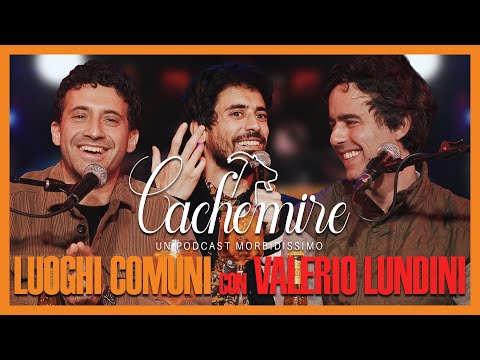 Cachemire Podcast S3 - Episodio 13: Luoghi Comuni con Valerio Lundini