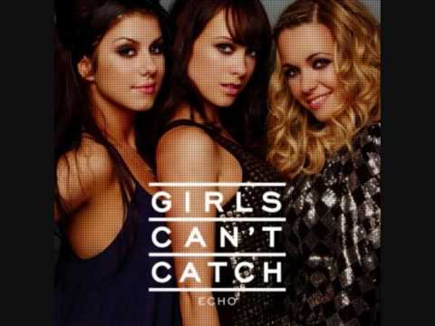 Echo - Girls Cant Catch