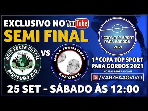 Raiz Forte FS x Nova Ideologia - Semi Final - 1ª Copa Top Sport Para Gordos 2021