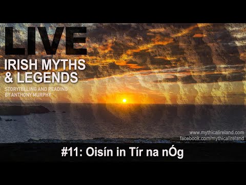 Live Irish Myths episode 11: Oisín in the land of Tír na nÓg