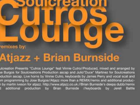 Cutros Lounge  Soulcreation  (Atjazz more than a Remix)