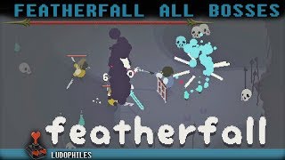Featherfall All Bosses / All Boss Fights Compilation