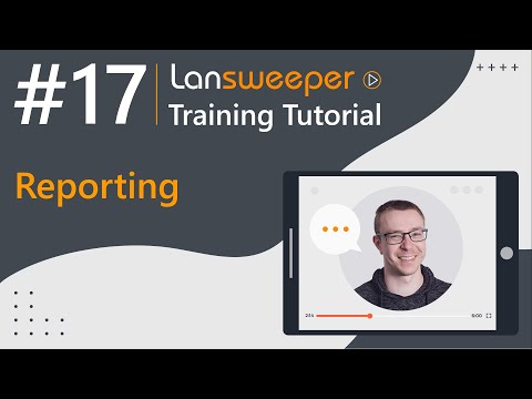 Lansweeper training tutorial #17 - Reports