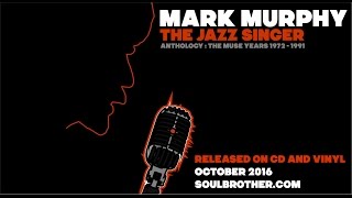 Mark Murphy - The Jazz Singer | Anthology: The Muse Years 1972 - 1991