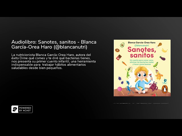 Vídeo relacionado con Sanotes, sanitos: Un cuento para comer sano, eliminar las bacterias malas y hacer cacas buenas