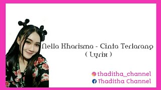 Download lagu #nella #nellakharisma #musik || Nella Kharisma - Cinta Terlarang ( Lyrix ) mp3