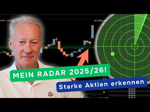 Mein Radar 2025/26 - So erkenne ich starke Aktien, bevor sie steigen.