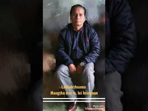 Lalbiakṭhuama - Mangṭha mai le, lei hringnun