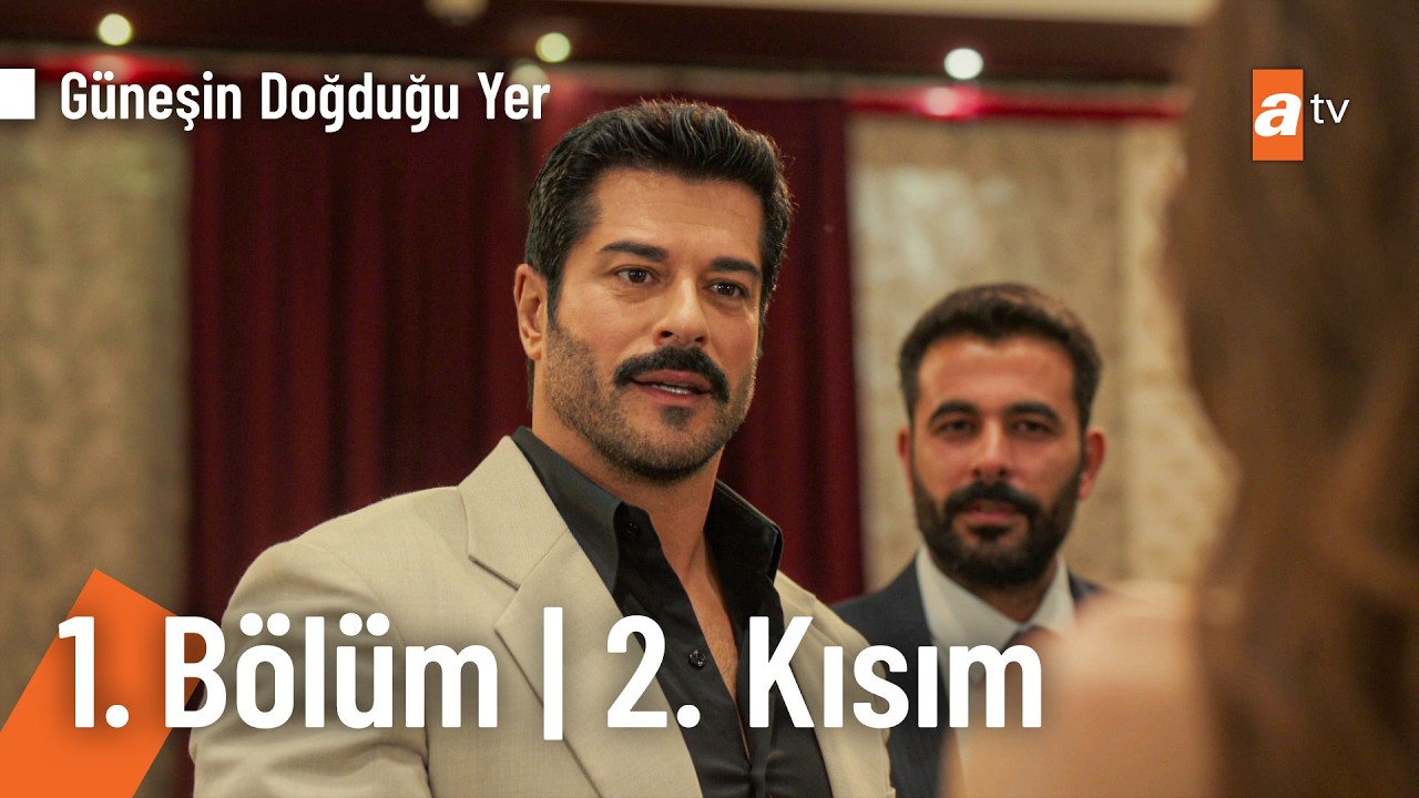 Güneşin Doğduğu Yer 1. Bölüm | 2. Kısım  @GüneşinDoğduğuYeratv​