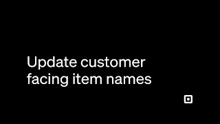 Update Customer-Facing Item Names | A Step-By-Step Guide