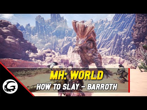 Monster Hunter World: How to Slay Series - Barroth Tips and Tricks | Gaming Instincts