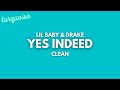 Lil Baby & Drake - Yes Indeed (Clean + Lyrics)