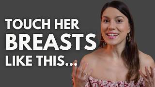 5 Proven Moves To Give Her a BREAST ORGASM